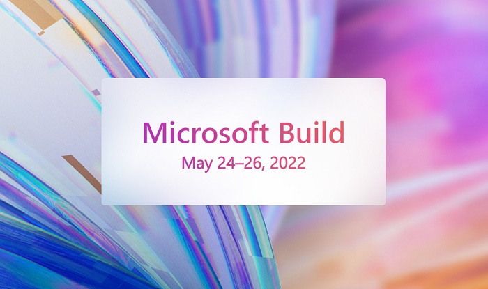 微软开放Build 2022开发者大会注册 5月24-26日免费线上参与
