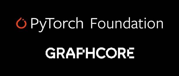 IPU企业Graphcore宣布加入PyTorch基金会