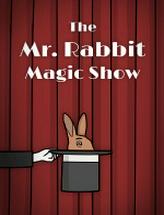 The Mr. Rabbit Magic Show