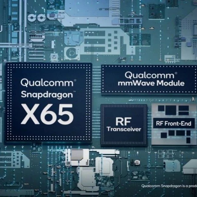 高通发布骁龙X65，为全球首款支持10Gbps 5G基带｜最前线