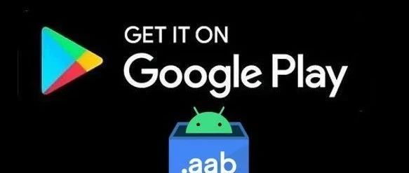 Google Play 为什么用 AAB 取代 APK？官方详解来了