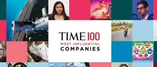 《时代》公布2022年全球100大最具影响力企业！