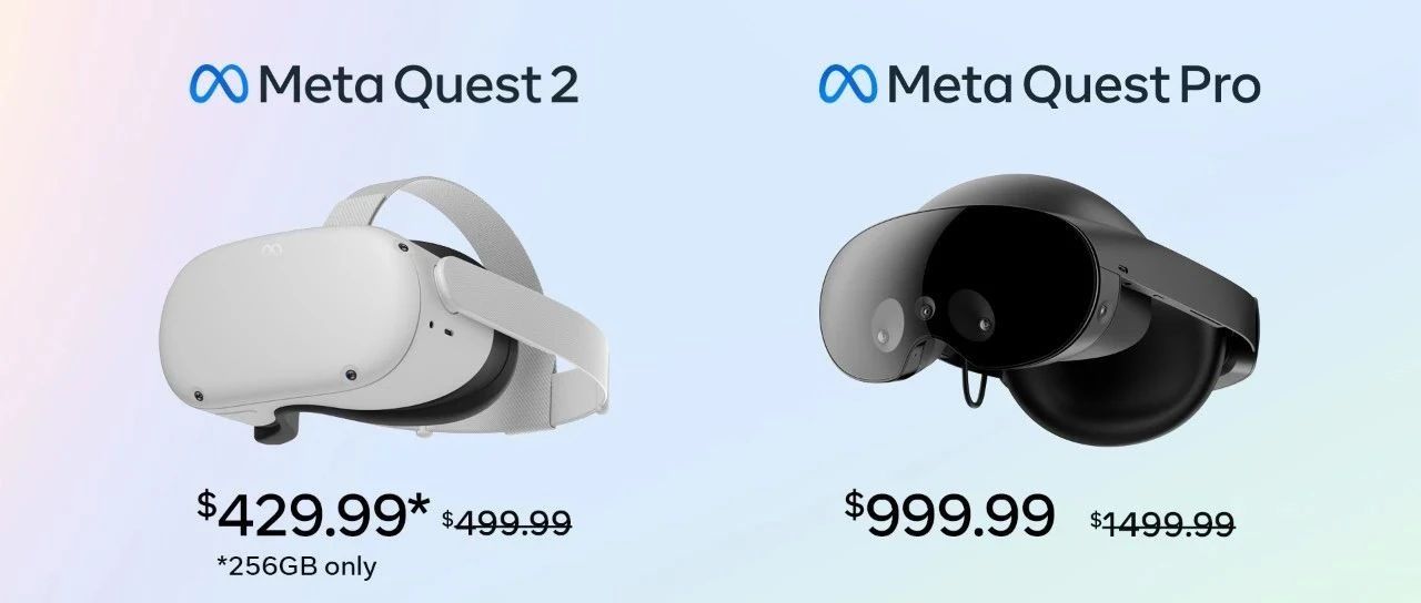 Quest Pro永久降价至999美元，256GB版Quest 2降至429美元