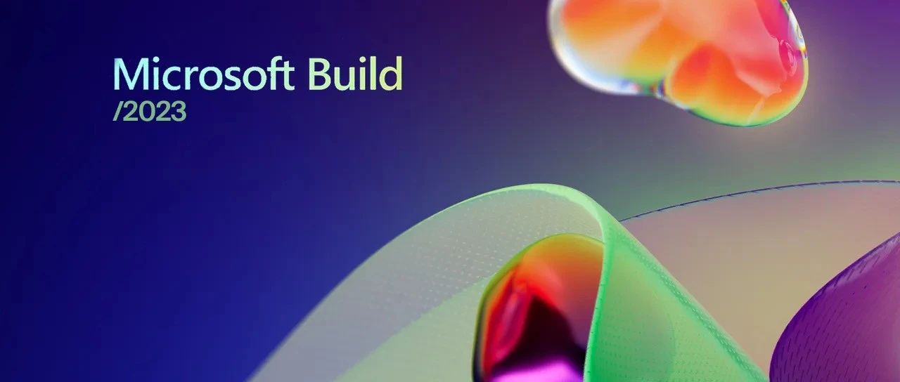 Build 2023亮点汇总：Windows原生支持rar格式、发布Windows Copilot...
