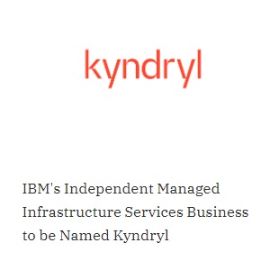 IBM宣布拆分IT基础架构业务并成立Kyndryl新公司